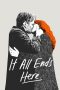 Film It All Ends Here (2024) Sub Indonesia