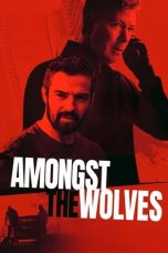 Film Amongst the Wolves (2025) Sub Indo