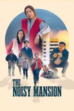 Film The Noisy Mansion (2025) Sub Indonesia