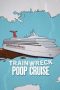 Film Trainwreck Poop Cruise (2025) Sub Indonesia