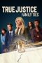 Film True Justice Family Ties (2024) Sub Indonesia
