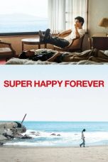 Film Super Happy Forever (2024) Sub Indonesia