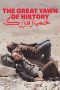 Film The Great Yawn of History (2024) Sub Indo