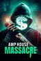 Film AMP House Massacre (2025) Sub Indonesia