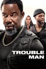 Film Trouble Man (2025) Sub Indonesia