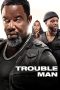 Film Trouble Man (2025) Sub Indonesia